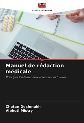 9786206188025: Manuel de rdaction mdicale: Principes fondamentaux et tendances futures