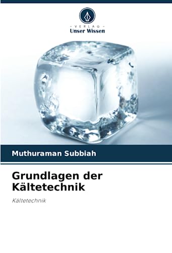 Stock image for Grundlagen der Kltetechnik: Kltetechnik (German Edition) for sale by Ria Christie Collections