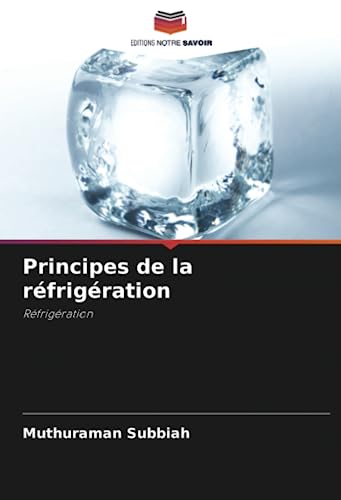 Stock image for Principes de la rfrigration: Rfrigration (French Edition) for sale by Ria Christie Collections