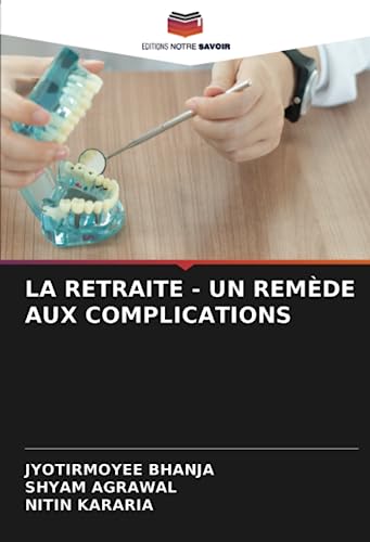 Beispielbild fr LA RETRAITE - UN REMDE AUX COMPLICATIONS (French Edition) zum Verkauf von Ria Christie Collections