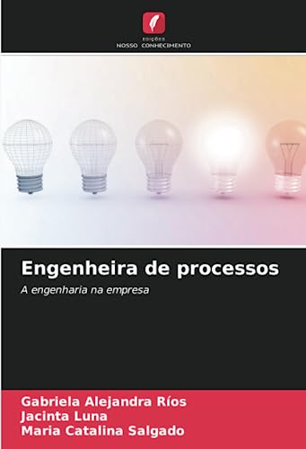 9786206190554: Engenheira de processos: A engenharia na empresa