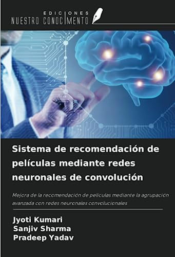 Stock image for Sistema de recomendacin de pelculas mediante redes neuronales de convolucin for sale by BuchWeltWeit Ludwig Meier e.K.