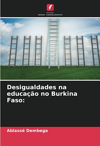 Stock image for Desigualdades na educao no Burkina Faso: (Portuguese Edition) for sale by Ria Christie Collections