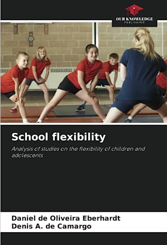 9786206216292: School flexibility: Analysis of studies on the flexibility of children and adolescents