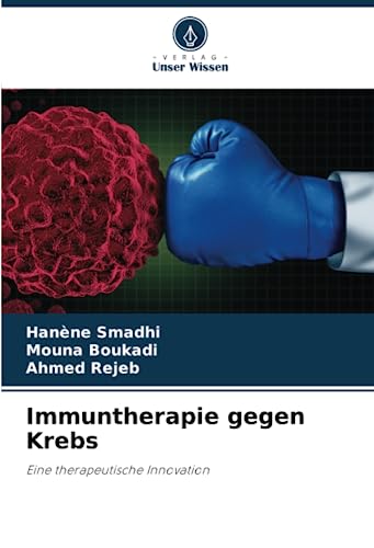 Stock image for Immuntherapie gegen Krebs: Eine therapeutische Innovation (German Edition) for sale by Books Unplugged