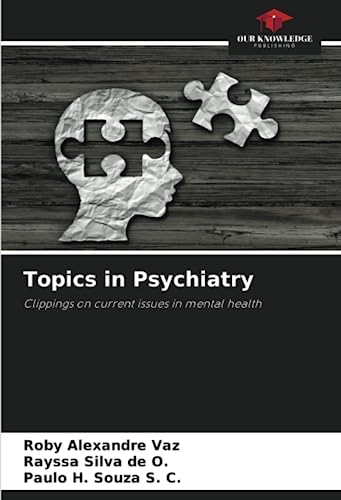 9786206226475: Topics in Psychiatry: Clippings on current issues in mental health