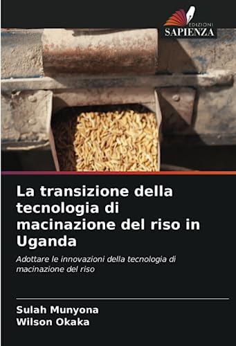 Stock image for La transizione della tecnologia di macinazione del riso in Uganda for sale by Books Puddle