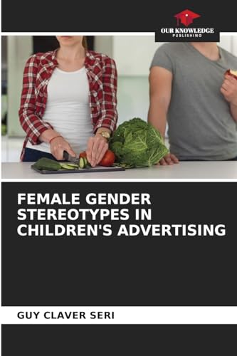 9786206253693: FEMALE GENDER STEREOTYPES IN CHILDREN'S ADVERTISING