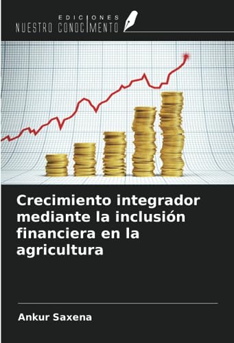 9786206257820: Crecimiento integrador mediante la inclusin financiera en la agricultura