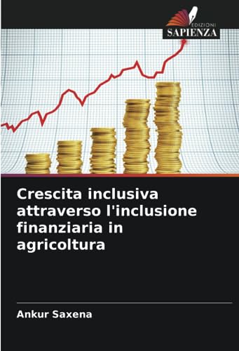 9786206257868: Crescita inclusiva attraverso l'inclusione finanziaria in agricoltura