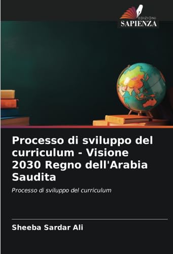 Stock image for Processo di sviluppo del curriculum - Visione 2030 Regno dell'Arabia Saudita for sale by BuchWeltWeit Ludwig Meier e.K.