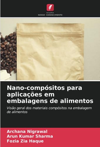 Stock image for Nano-compsitos para aplicaes em embalagens de alimentos: Viso geral dos materiais compsitos na embalagem de alimentos (Portuguese Edition) for sale by Ria Christie Collections