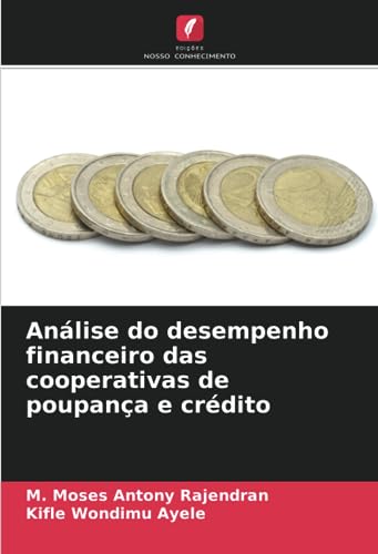 9786206284826: Anlise do desempenho financeiro das cooperativas de poupana e crdito (Portuguese Edition)