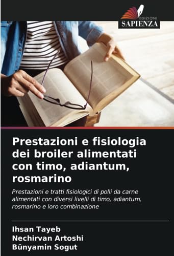 Stock image for Prestazioni e fisiologia dei broiler alimentati con timo; adiantum; rosmarino for sale by Ria Christie Collections