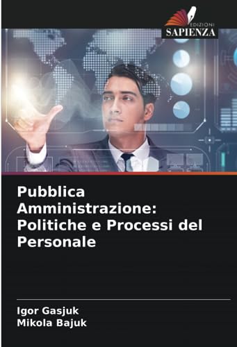 9786206308140: Pubblica Amministrazione: Politiche e Processi del Personale