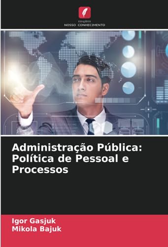Imagen de archivo de Administrao Pblica: Poltica de Pessoal e Processos (Portuguese Edition) a la venta por Book Deals