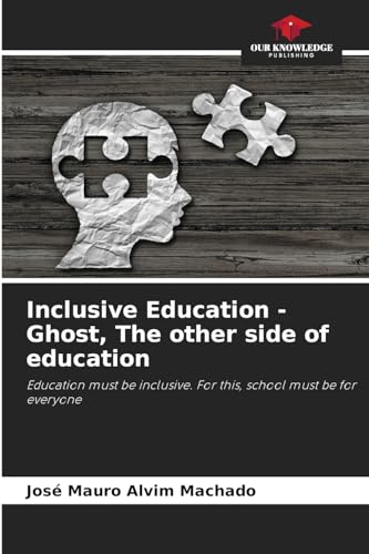 9786206315438: Inclusive Education - Ghost, The other side of education