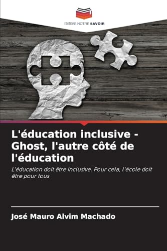 Stock image for L'?ducation inclusive - Ghost, l'autre c?t? de l'?ducation for sale by PBShop.store US