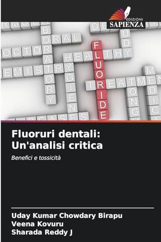 9786206320227: Fluoruri dentali: Un'analisi critica: Benefici e tossicit