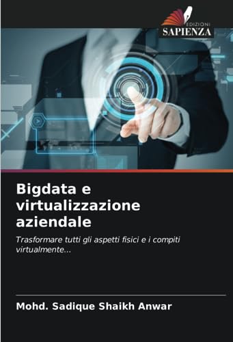 Stock image for Bigdata e virtualizzazione aziendale for sale by PBShop.store US