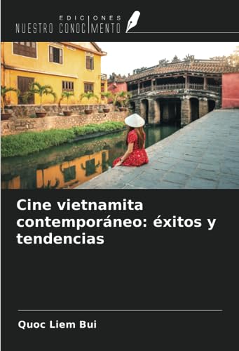 Beispielbild fr Cine vietnamita contemporneo: xitos y tendencias zum Verkauf von BuchWeltWeit Ludwig Meier e.K.