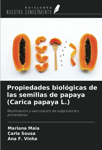 Beispielbild fr Propiedades biolgicas de las semillas de papaya (Carica papaya L.) zum Verkauf von BuchWeltWeit Ludwig Meier e.K.