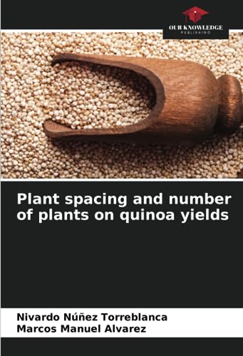 9786206328469: Plant spacing and number of plants on quinoa yields