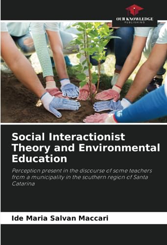 Stock image for Social Interactionist Theory and Environmental Education for sale by BuchWeltWeit Ludwig Meier e.K.