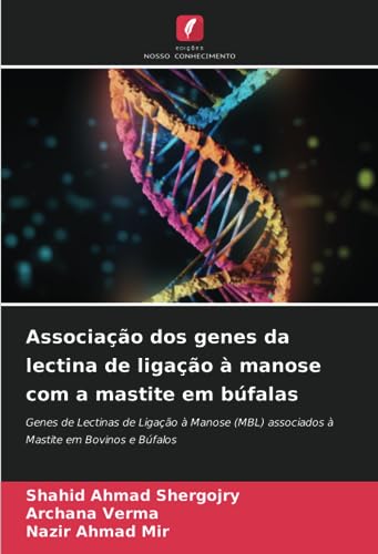 Stock image for Associa??o dos genes da lectina de liga??o ? manose com a mastite em b?falas for sale by PBShop.store US