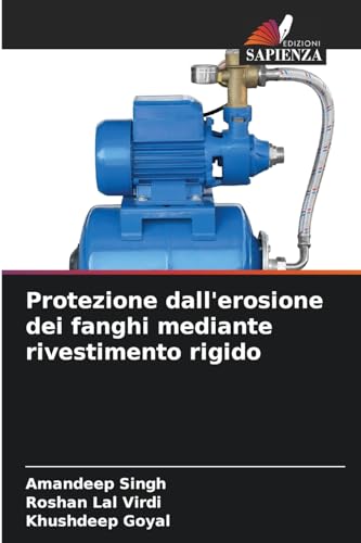 Imagen de archivo de Protezione dall'erosione dei fanghi mediante rivestimento rigido (Italian Edition) a la venta por Ria Christie Collections