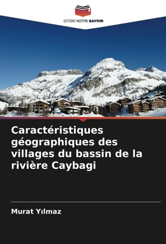 9786206395331: Caractristiques gographiques des villages du bassin de la rivire Caybagi (French Edition)