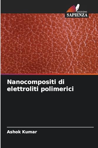 9786206404897: Nanocompositi di elettroliti polimerici