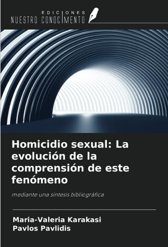 Imagen de archivo de Homicidio sexual: La evolucin de la comprensin de este fenmeno a la venta por BuchWeltWeit Ludwig Meier e.K.