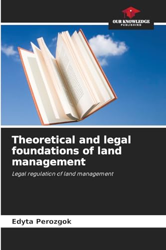 Stock image for Theoretical and legal foundations of land management for sale by Ria Christie Collections