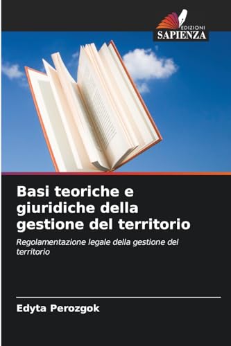 Stock image for Basi teoriche e giuridiche della gestione del territorio (Italian Edition) for sale by Ria Christie Collections