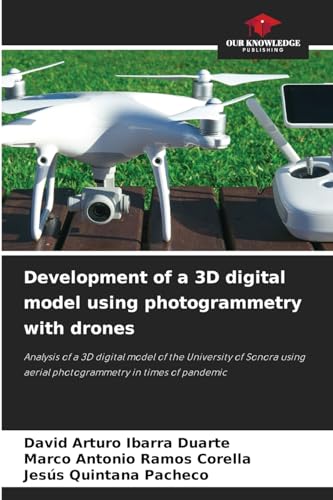 Imagen de archivo de Development of a 3D digital model using photogrammetry with drones a la venta por Ria Christie Collections