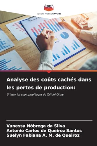 Beispielbild fr Analyse des cots cachs dans les pertes de production (French Edition) zum Verkauf von Ria Christie Collections