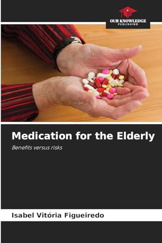 Stock image for Medication for the Elderly for sale by Ria Christie Collections