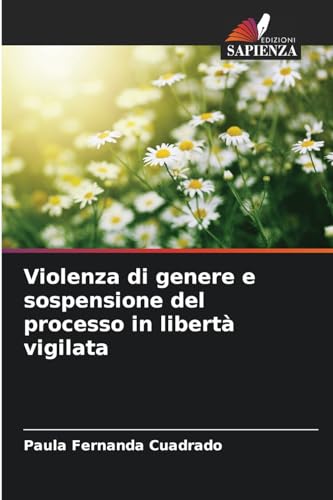 Stock image for Violenza di genere e sospensione del processo in libert? vigilata for sale by PBShop.store US