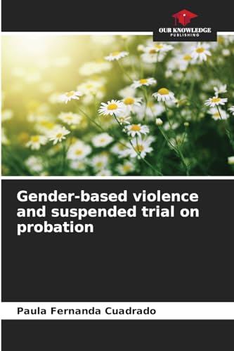 Stock image for Gender-based violence and suspended trial on probation for sale by PBShop.store US