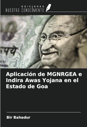 Stock image for Aplicacin de MGNRGEA e Indira Awas Yojana en el Estado de Goa for sale by BuchWeltWeit Ludwig Meier e.K.