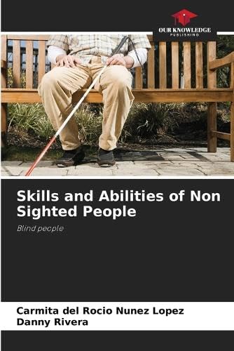 Beispielbild fr Skills and Abilities of Non Sighted People: Blind people zum Verkauf von Ria Christie Collections