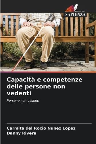 Beispielbild fr Capacit e competenze delle persone non vedenti: Persone non vedenti (Italian Edition) zum Verkauf von Ria Christie Collections
