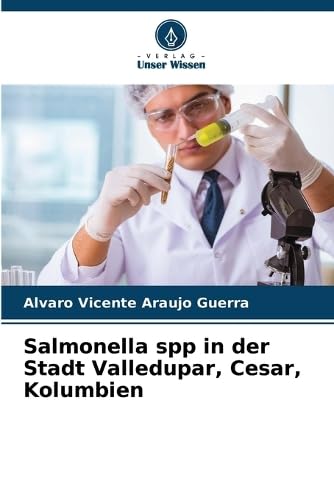 9786206444909: Salmonella spp in der Stadt Valledupar, Cesar, Kolumbien (German Edition)