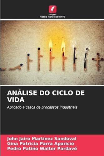 Imagen de archivo de ANLISE DO CICLO DE VIDA: Aplicado a casos de processos industriais (Portuguese Edition) a la venta por Ria Christie Collections