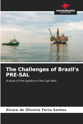 Stock image for The Challenges of Brazil's PRE-SAL for sale by Ria Christie Collections