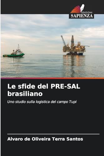 Stock image for Le sfide del PRE-SAL brasiliano (Italian Edition) for sale by Ria Christie Collections