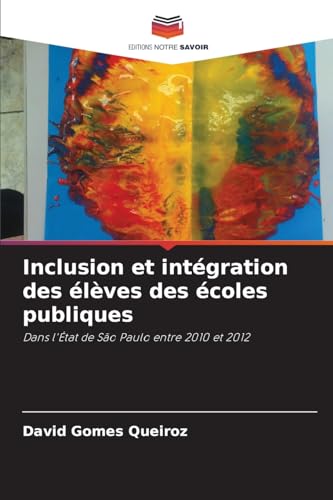 Stock image for Inclusion et intgration des lves des coles publiques (French Edition) for sale by Ria Christie Collections