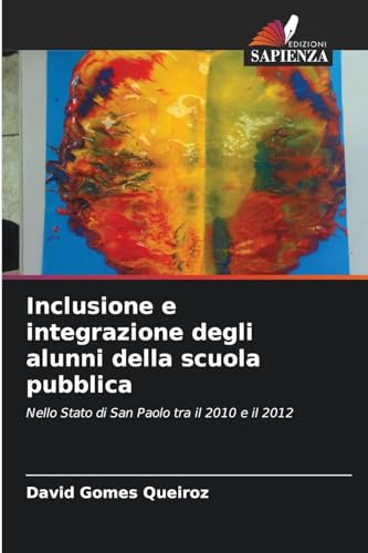 Stock image for Inclusione e integrazione degli alunni della scuola pubblica (Italian Edition) for sale by Ria Christie Collections