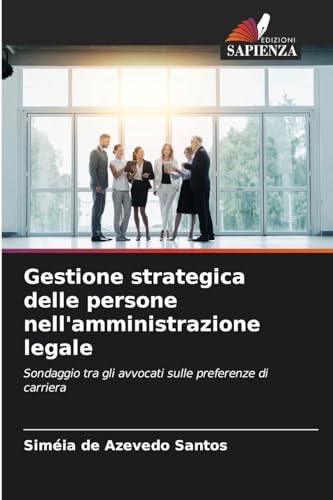 Beispielbild fr Gestione strategica delle persone nell'amministrazione legale (Italian Edition) zum Verkauf von Ria Christie Collections